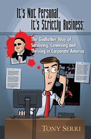 its not personal its strictly business the godfather way of surviving conniving and thriving in corporate Epub