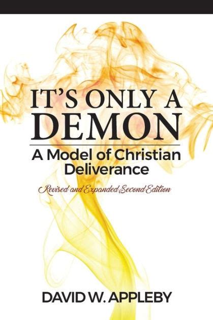 its only a demon a model of christian deliverance Reader