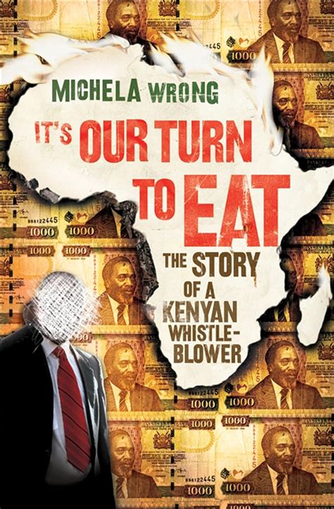 its our turn to eat the story of a kenyan whistle blower Epub