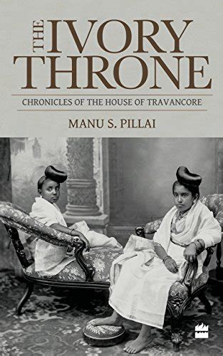 ivory throne chronicles house travancore Kindle Editon
