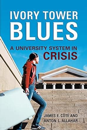 ivory tower blues a university system in crisis paperback PDF