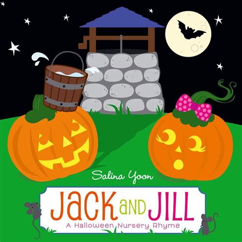 jack and jill a halloween nursery rhyme Kindle Editon
