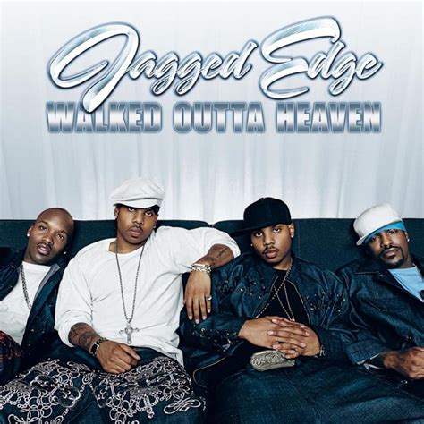 jagged edge - walked outta heaven