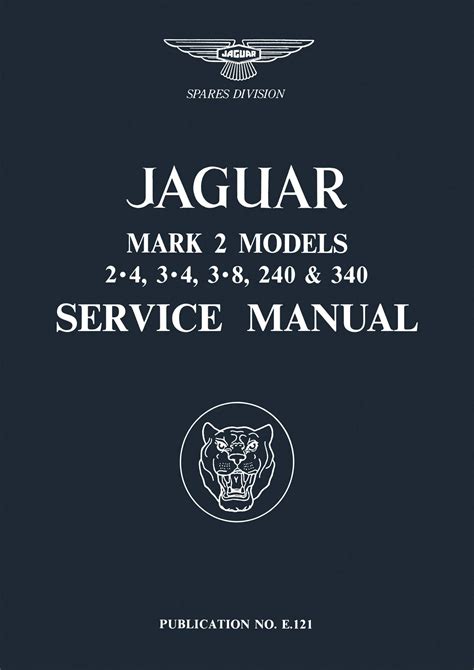 jaguar mark 2 models 2 4 3 4 3 8 240 and 340 service manual official workshop manuals Kindle Editon