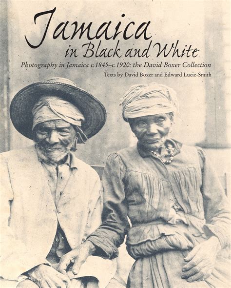 jamaica in black and white photography in jamaica c 1845 c 1920 the david boxer collection Doc