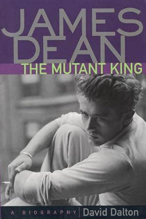 james dean the mutant king a biography david dalton Kindle Editon