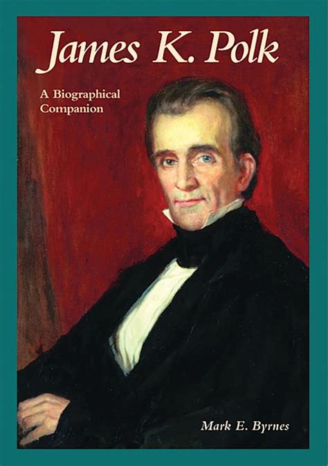 james k polk a biographical companion Kindle Editon