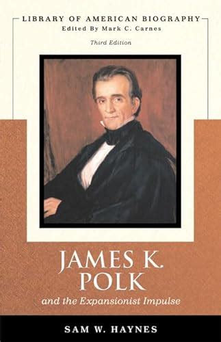 james k polk and the expansionist impulse library of american biography Epub