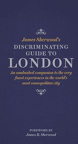 james sherwoods discriminating guide london Reader