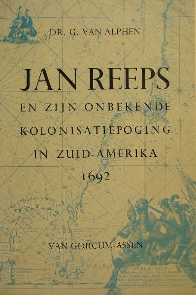 jan reeps en zijn onbekende kolonisatiepoging in zuid amerika 1692 Epub