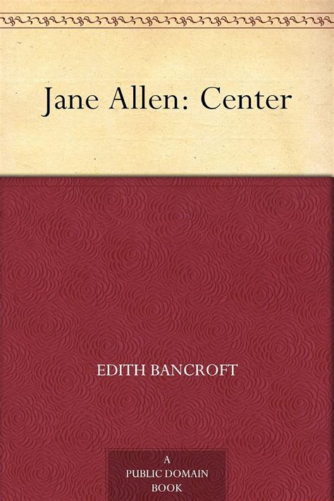 jane allen center edith bancroft Kindle Editon