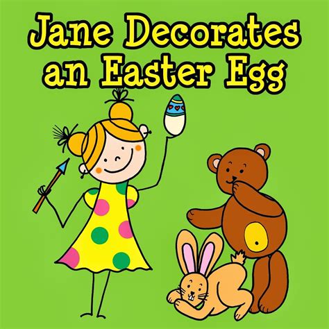 jane decorates an easter egg an easter picture book for young children Kindle Editon