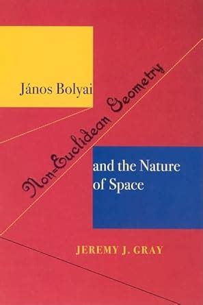 janos bolyai non euclidean geometry and the nature of space Kindle Editon