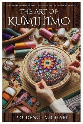 japanese braiding the art of kumihimo Kindle Editon