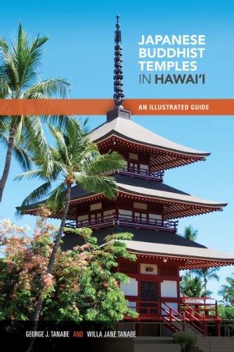 japanese buddhist temples in hawaii an illustrated guide Reader