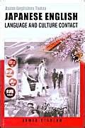 japanese english language and culture contact asian englishes today PDF