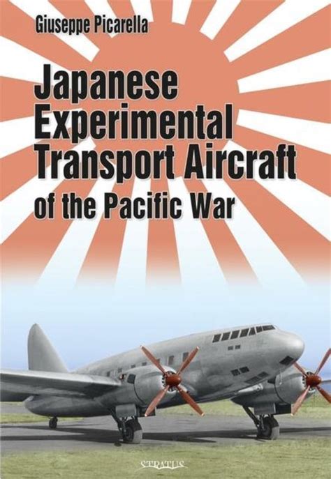 japanese experimental transport aircraft of the pacific war Kindle Editon