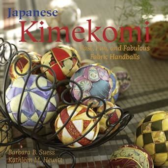 japanese kimekomi fast fun and fabulous fabric handballs Kindle Editon
