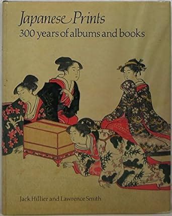 japanese prints 300 years of albums and books Epub