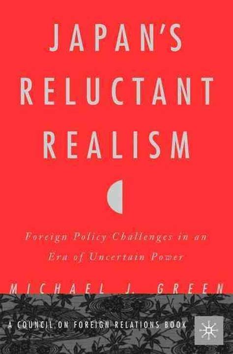 japans reluctant realism foreign policy challenges in an era of uncertain power PDF