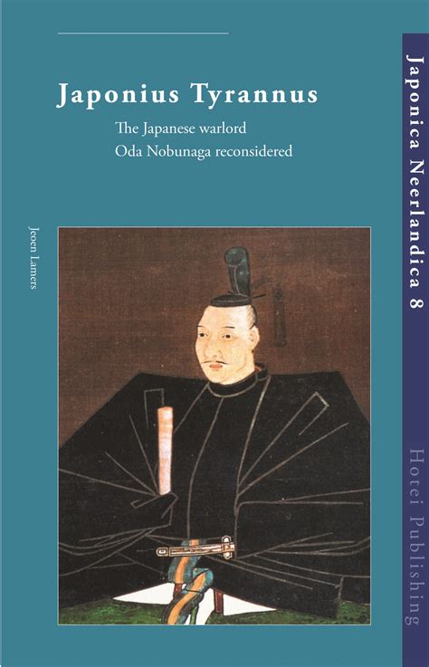 japonius tyrannus the japanese warlord oda nobunaga reconsidered Epub