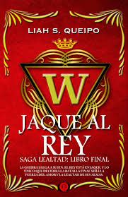 jaque al rey saga lealtad libro final 4 Kindle Editon