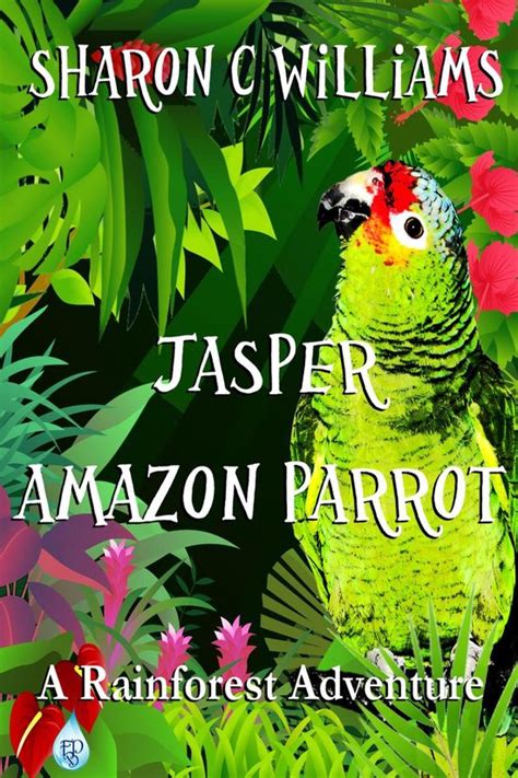 jasper amazon parrot a rainforest adventure Epub