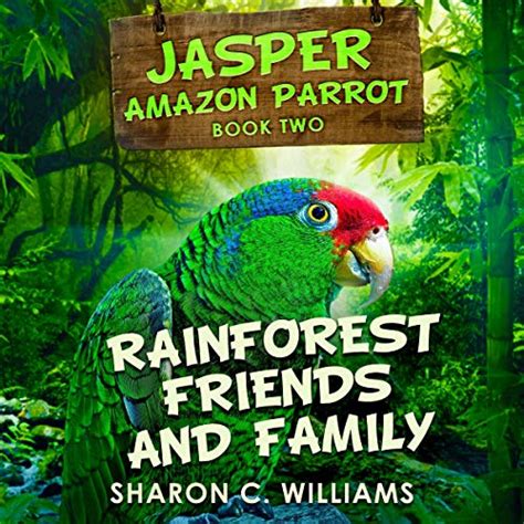 jasper rainforest friends and family jasper amazon parrot book 2 Epub