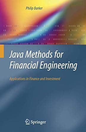 java methods for financial engineering applications in finance and investment Reader