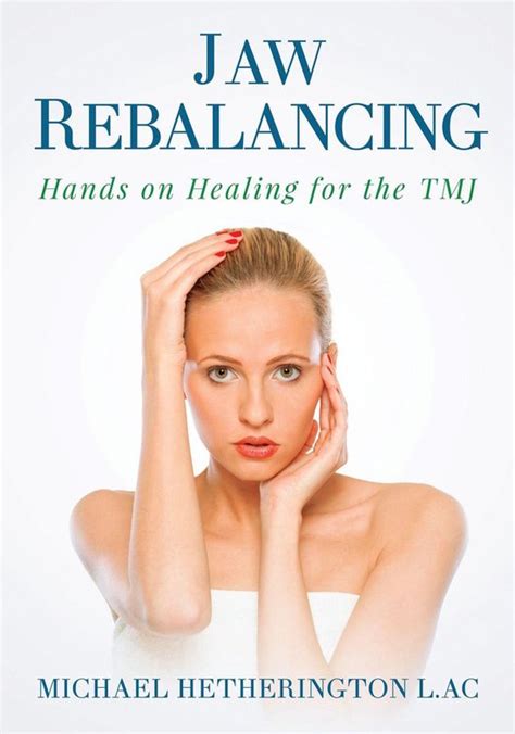 jaw rebalancing hands on healing for the tmj Kindle Editon