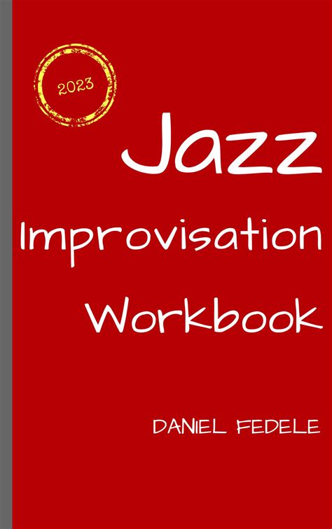 jazz improvisation workbook for class or private instruction Doc