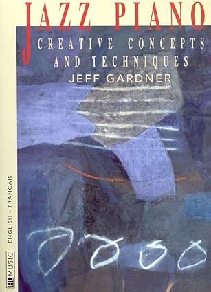 jazz piano creative concepts and techniques by gardner jeff Reader