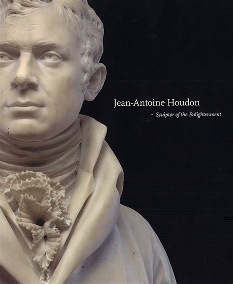 jean antoine houdon sculptor of the enlightenment Epub