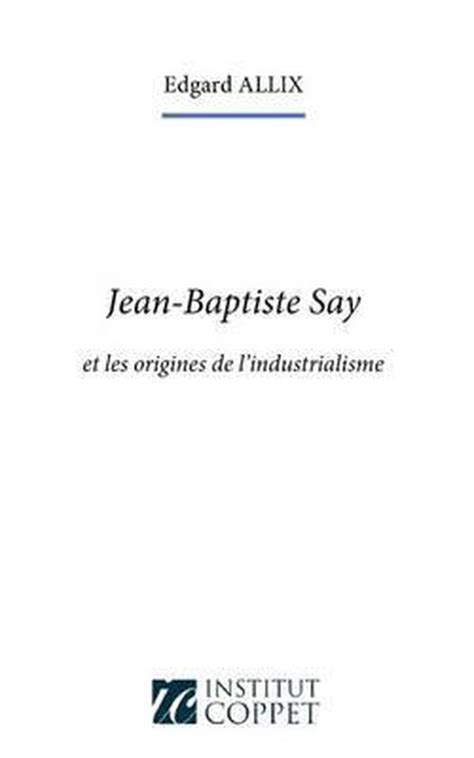 jean baptiste origines lindustrialisme edgard allix PDF