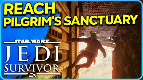 jedi survivor reach pilgrim's sanctuary