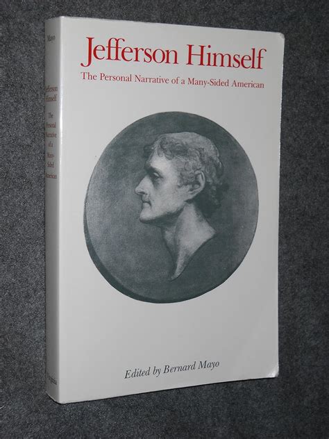 jefferson himself the personal narrative of a many sided american Reader