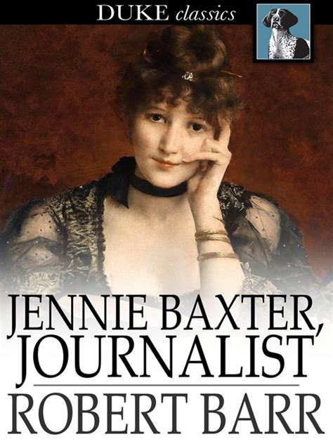 jennie baxter journalist robert barr Reader