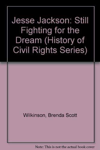 jesse jackson still fighting for the dream history of civil rights series Epub