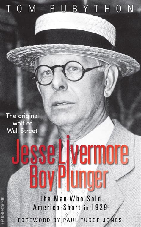 jesse livermore boy plunger the man who sold america short in 1929 PDF