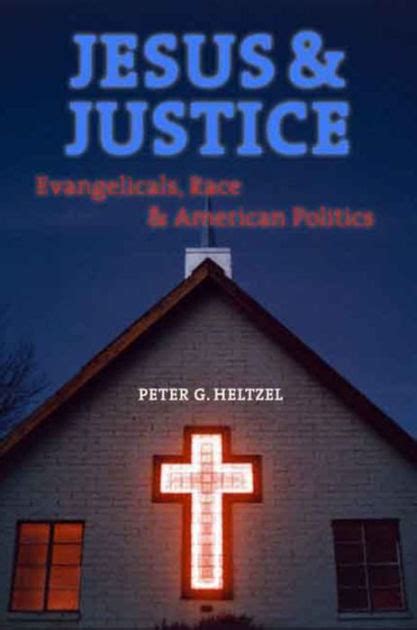 jesus and justice evangelicals race and american politics Kindle Editon