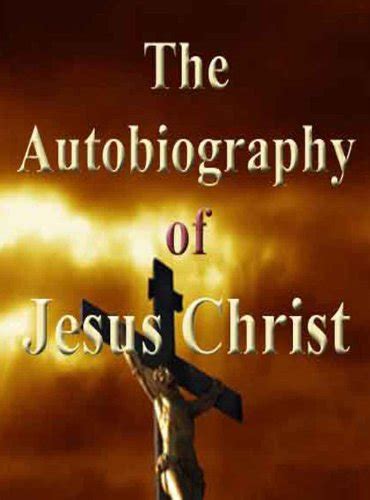 jesus christ a personal autobiography PDF