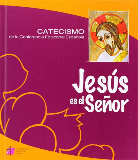 jesus es el senor catecismo de la conferencia episcopal PDF