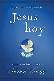 jesus hoy esperanza en su presencia spanish edition Kindle Editon