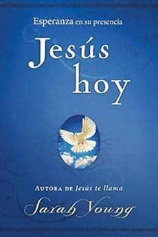 jesus hoy esperanza en su presencia spanish edition Kindle Editon