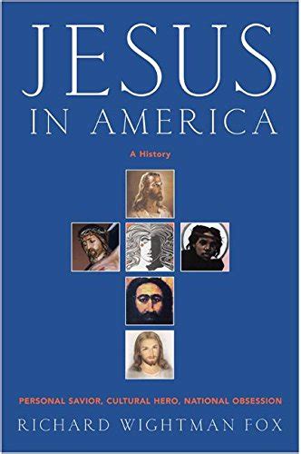 jesus in america personal savior cultural hero national obsession PDF
