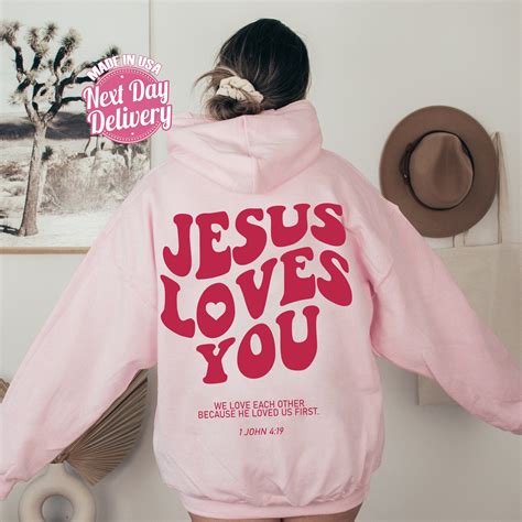 jesus loves you sweatshirt