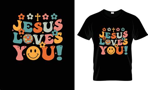 jesus loves you tshirt