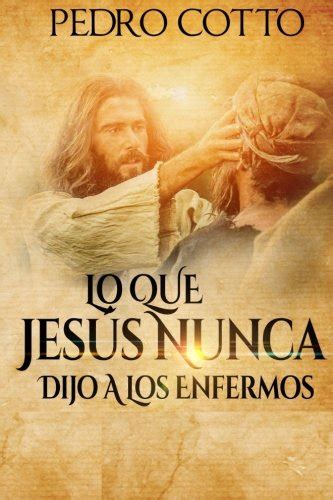 jesus nunca dijo enfermos spanish Kindle Editon