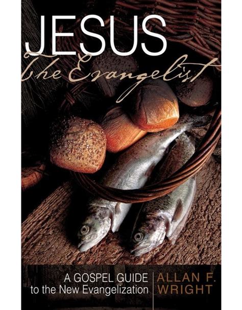 jesus the evangelist a gospel guide to the new evangelization PDF