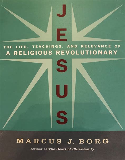 jesus the life teachings and relevance of a religious revolutionary PDF